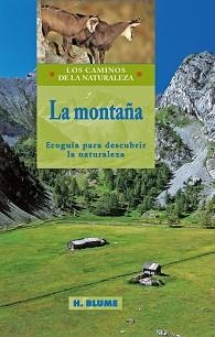 MONTAÑA, LA (LOS CAMINOS DE LA NATURALEZA) | 9788489840324 | VARIOS AUTORES | Llibreria Aqualata | Comprar llibres en català i castellà online | Comprar llibres Igualada