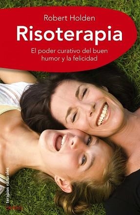 RISOTERAPIA | 9788497545327 | HOLDEN, ROBERT | Llibreria Aqualata | Comprar libros en catalán y castellano online | Comprar libros Igualada