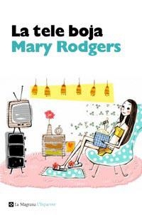 TELE BOJA, LA (LA MAGRANA 46) | 9788482648934 | RODGERS, MARY | Llibreria Aqualata | Comprar libros en catalán y castellano online | Comprar libros Igualada