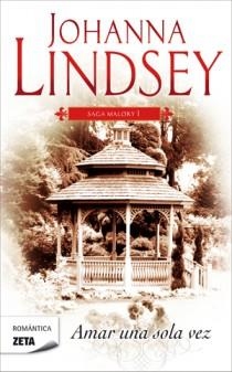 AMAR UNA SOLA VEZ. SAGA MALORY I (ZETA ROMANTICA) | 9788498725216 | LINDSAY, JOHANNA | Llibreria Aqualata | Comprar llibres en català i castellà online | Comprar llibres Igualada