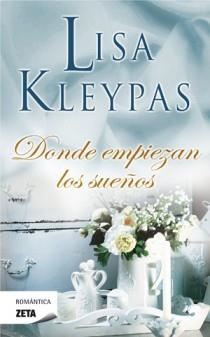 DONDE EMPIEZAN LOS SUEÑOS (ZETA ROMANTICA) | 9788498725230 | KLEYPAS, LISA | Llibreria Aqualata | Comprar llibres en català i castellà online | Comprar llibres Igualada