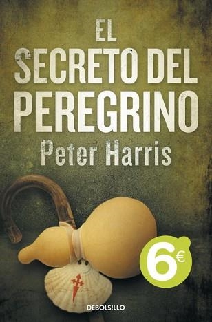 SECRETO DEL PEREGRINO, EL (DEBOLSILLO) | 9788499891705 | HARRIS, PETER | Llibreria Aqualata | Comprar libros en catalán y castellano online | Comprar libros Igualada