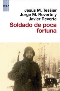 SOLDADO DE POCA FORTUNA | 9788490060414 | TESSIER, JESUS M / REVERTE, JORGE M / REVERTE, JAV | Llibreria Aqualata | Comprar llibres en català i castellà online | Comprar llibres Igualada