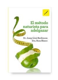 METODO NATURISTA PARA ADELGAZAR, EL | 9788492981700 | BERDONCES, JOSEP LLUIS / BLASCO, M ROSA | Llibreria Aqualata | Comprar llibres en català i castellà online | Comprar llibres Igualada