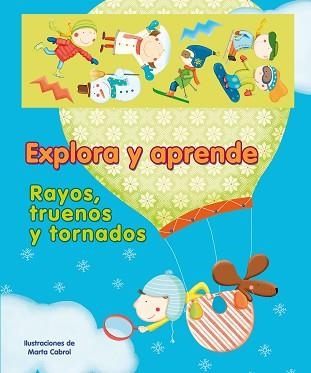 EXPLORA Y APRENDE. RAYOS, TRUENOS Y TORNADOS | 9788448831684 | CABROL, MARTA | Llibreria Aqualata | Comprar llibres en català i castellà online | Comprar llibres Igualada