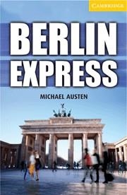 BERLIN EXPRESS (READERS 4) | 9780521175111 | AUSTEN, MICHAEL | Llibreria Aqualata | Comprar llibres en català i castellà online | Comprar llibres Igualada