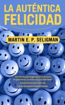 AUTENTICA FELICIDAD, LA (ZETA) | 9788498725087 | SELIGMAN, MARTIN E. P. | Llibreria Aqualata | Comprar llibres en català i castellà online | Comprar llibres Igualada