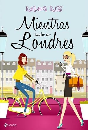 MIENTRAS TANTO, EN LONDRES (ESENCIA CHICK-LIST) | 9788408101031 | RUS, REBECA | Llibreria Aqualata | Comprar llibres en català i castellà online | Comprar llibres Igualada