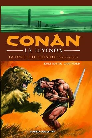 CONAN LA LEYENDA. LA TORRE DEL ELEFANTE Y OTRA HISTORIAS | 9788468400174 | BUSIEK, KURT / NORD, CARY | Llibreria Aqualata | Comprar llibres en català i castellà online | Comprar llibres Igualada