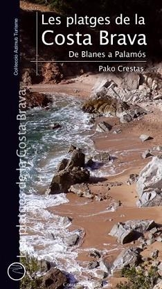 PLATGES DE LA COSTA BRAVA, LES (AZIMUT TURISME) | 9788497918954 | CRESTAS, PAKO | Llibreria Aqualata | Comprar llibres en català i castellà online | Comprar llibres Igualada