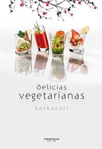 DELICIAS VEGETARIANAS | 9788498433142 | KASKAZURI | Llibreria Aqualata | Comprar llibres en català i castellà online | Comprar llibres Igualada