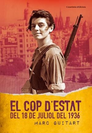 COP D'ESTAT DEL 18 DE JULIOL DEL 1936, EL | 9788497918985 | MARC GUITART I RIBAS | Llibreria Aqualata | Comprar llibres en català i castellà online | Comprar llibres Igualada