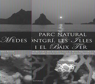 PARC NATURAL DEL MONTGRI, LES ILLES MEDES I EL BAIX TER | 9788483306499 | CARABUS I SABALLS, MARIA PILAR | Llibreria Aqualata | Comprar llibres en català i castellà online | Comprar llibres Igualada