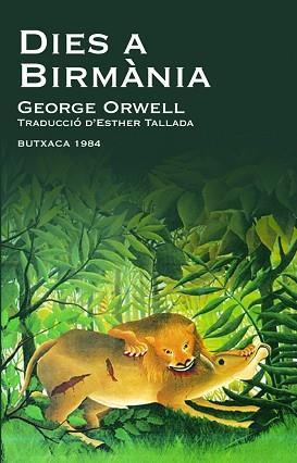 DIES A BIRMANIA (BUTXACA 1984 15) | 9788415091042 | ORWELL, GEORGE | Llibreria Aqualata | Comprar llibres en català i castellà online | Comprar llibres Igualada