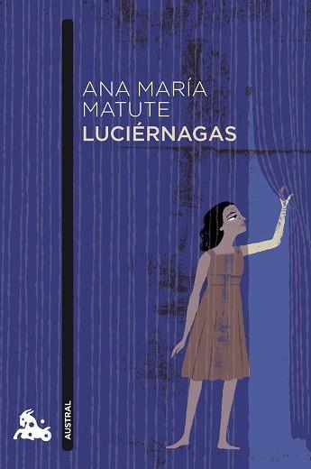 LUCIERNAGAS (AUSTRAL) | 9788423344048 | MATUTE, ANA MARIA | Llibreria Aqualata | Comprar libros en catalán y castellano online | Comprar libros Igualada