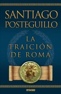 TRAICION DE ROMA, LA (ZETA MAXI) - AFFRICANUS III | 9788498725421 | POSTEGUILLO, SANTIAGO | Llibreria Aqualata | Comprar llibres en català i castellà online | Comprar llibres Igualada