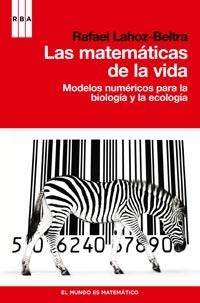 MATEMATICAS DE LA VIDA, LAS (EL MUNDO ES MATEMATICO) | 9788490060858 | LAHOZ-BELTRA, RAFAEL | Llibreria Aqualata | Comprar llibres en català i castellà online | Comprar llibres Igualada