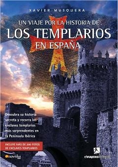 UN VIAJE POR LA HISTORIA DE LOS TEMPLARIOS EN ESPAÑA | 9788497634076 | MUSQUERA, XAVIER | Llibreria Aqualata | Comprar llibres en català i castellà online | Comprar llibres Igualada