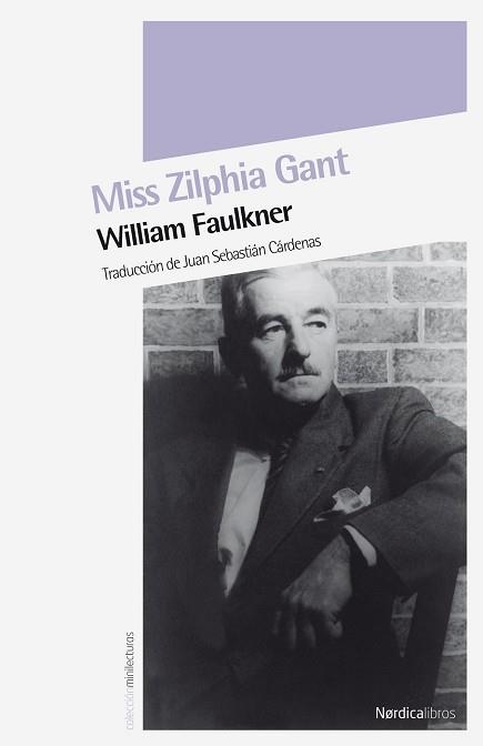 MISS ZILPHIA GANT (MINILECTURAS 7) | 9788492683536 | FAULKNER, WILLIAM | Llibreria Aqualata | Comprar llibres en català i castellà online | Comprar llibres Igualada