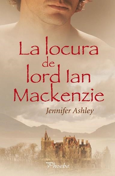 LOCURA DE LORD IAN MACKENZIE, LA (ROMANTICA HISTORICA) | 9788496952850 | ASHLEY, JENNIFER | Llibreria Aqualata | Comprar llibres en català i castellà online | Comprar llibres Igualada