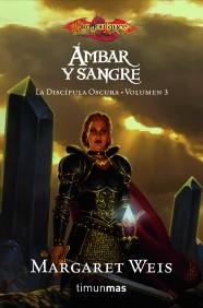 AMBAR Y SANGRE (DRAGONLANCE. LA DISCIPULA OSCURA III) | 9788448038762 | WEIS, MARGARET | Llibreria Aqualata | Comprar llibres en català i castellà online | Comprar llibres Igualada