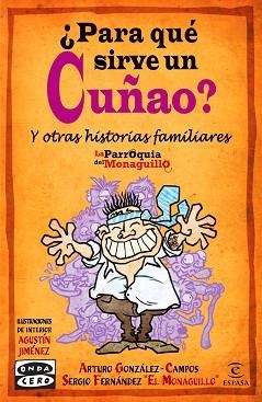 PARA QUE SIRVE UN CUÑAO? | 9788467037104 | FERNANDEZ «EL MONAGUILLO», SERGIO / GONZALEZ-CAMPOS, ARTURO  | Llibreria Aqualata | Comprar llibres en català i castellà online | Comprar llibres Igualada