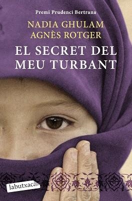 SECRET DEL MEU TURBANT, EL (LABUTXACA) | 9788499303390 | GHULAM, NADIA  / ROTGER I DUNYO, AGNES | Llibreria Aqualata | Comprar llibres en català i castellà online | Comprar llibres Igualada