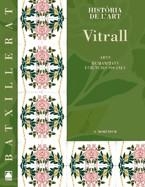 VITRALL. HISTORIA DE L'ART | 9788430752966 | Llibreria Aqualata | Comprar llibres en català i castellà online | Comprar llibres Igualada