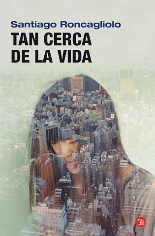 TAN CERCA DE LA VIDA (PL 148/3) | 9788466313278 | RONCAGLIOLO, SANTIAGO | Llibreria Aqualata | Comprar libros en catalán y castellano online | Comprar libros Igualada