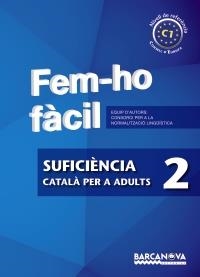 FEM-HO FACIL. SUFICIENCIA 2 | 9788448928544 | CONSORCI PER A LA NORMALITZACIO LINGÜÍSTICA | Llibreria Aqualata | Comprar llibres en català i castellà online | Comprar llibres Igualada