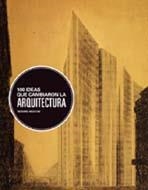 100 IDEAS QUE CAMBIARON LA ARQUITECTURA | 9788498015393 | WESTON, RICHARD | Llibreria Aqualata | Comprar llibres en català i castellà online | Comprar llibres Igualada