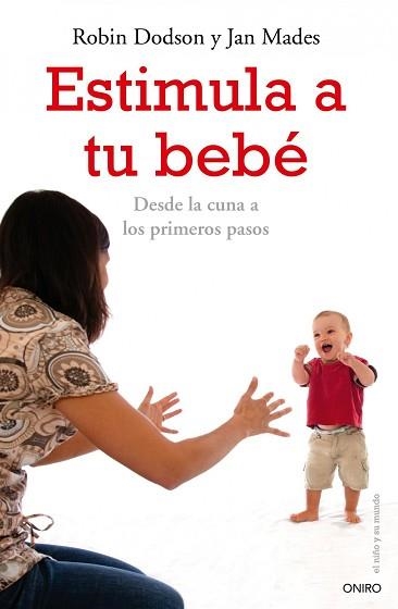 ESTIMULA A TU BEBE | 9788497545471 | DODSON, ROBIN / MADES, JAN | Llibreria Aqualata | Comprar llibres en català i castellà online | Comprar llibres Igualada