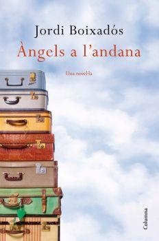 ANGELS A L'ANDANA (COLUMNA 894) | 9788466414050 | BOIXADOS, JORDI | Llibreria Aqualata | Comprar libros en catalán y castellano online | Comprar libros Igualada