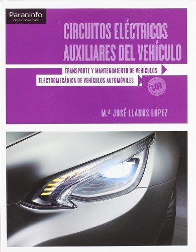 CIRCUITOS ELECTRICOS AUXILIARES DEL VEHICULO | 9788497328050 | LLANOS, MARIA JOSE | Llibreria Aqualata | Comprar llibres en català i castellà online | Comprar llibres Igualada