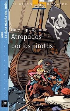 ATRAPADOS POR LOS PIRATAS! (VBAZUL LA CASA MAGICA DEL ARBOL 4) | 9788467543636 | OSBORNE, MARY POPE | Llibreria Aqualata | Comprar libros en catalán y castellano online | Comprar libros Igualada