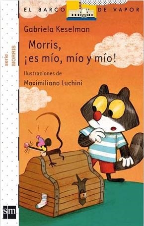 MORRIS,¡ES MIO, MIO Y MIO! (BVBLANCO MORRIS 8) | 9788467551167 | KESELMAN PORTER, GABRIELA | Llibreria Aqualata | Comprar libros en catalán y castellano online | Comprar libros Igualada