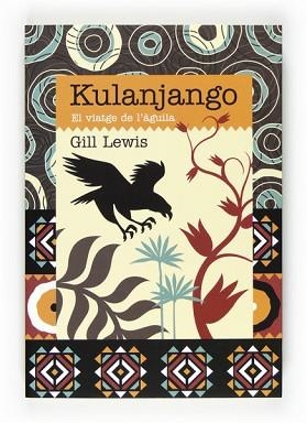 KULANJANGO. EL VIATGE DE L'AGUILA | 9788466129220 | LEWIS, GILL | Llibreria Aqualata | Comprar llibres en català i castellà online | Comprar llibres Igualada