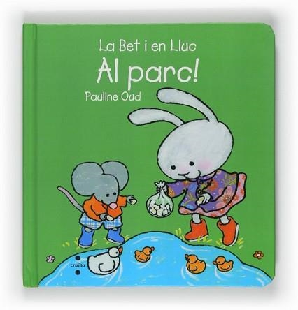 BET I EN LLUC AL PARC, LA (TAPA DURA) | 9788466127219 | OUD, PAULINE | Llibreria Aqualata | Comprar llibres en català i castellà online | Comprar llibres Igualada