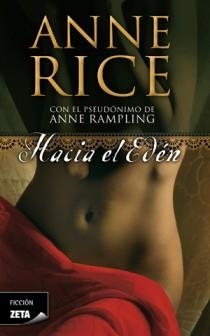 HACIA EL EDEN (ZETA FICCION) - EROTICA | 9788498725445 | RICE, ANNE | Llibreria Aqualata | Comprar llibres en català i castellà online | Comprar llibres Igualada