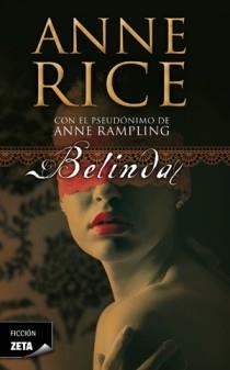 BELINDA (ZETA FICCION) - EROTICA | 9788498725452 | RICE, ANNE | Llibreria Aqualata | Comprar llibres en català i castellà online | Comprar llibres Igualada