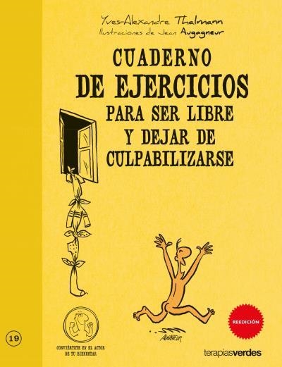 CUADERNO DE EJERCICIOS PARA SER LIBRE Y DEJAR DE CULPABILIZARSE | 9788492716784 | THALMANN, YVES-ALEXANDRE | Llibreria Aqualata | Comprar llibres en català i castellà online | Comprar llibres Igualada