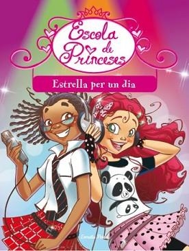 ESTRELLA PER UN DIA (ESCOLA DE PRINCESES 4) | 9788499325385 | BAT, PRUNELLA | Llibreria Aqualata | Comprar libros en catalán y castellano online | Comprar libros Igualada