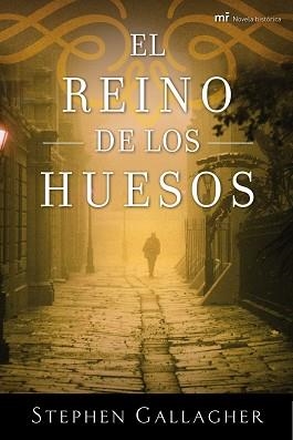 REINO DE LOS HUESOS, EL | 9788427037892 | GALLAGHER, STEPHEN | Llibreria Aqualata | Comprar llibres en català i castellà online | Comprar llibres Igualada