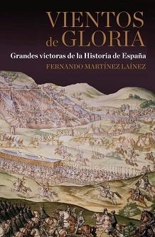 VIENTOS DE GLORIA | 9788467035605 | FERNANDO MARTÍNEZ LAÍNEZ | Llibreria Aqualata | Comprar llibres en català i castellà online | Comprar llibres Igualada