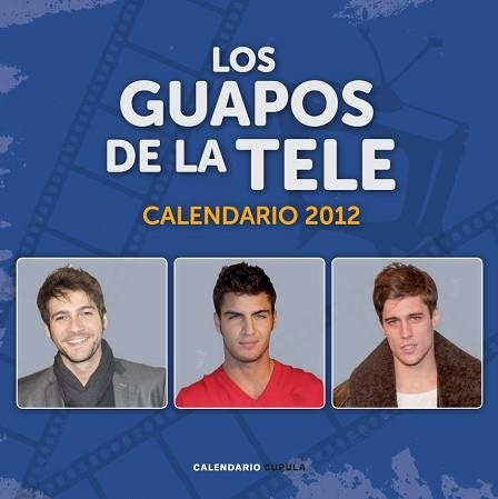 2012 CALENDARIO LOS GUAPOS DE LA TELE | 9788448069865 | AA. VV. | Llibreria Aqualata | Comprar llibres en català i castellà online | Comprar llibres Igualada