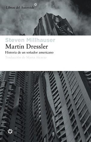 MARTIN DRESSLER (ASTEROIDE 86) | 9788492663453 | MILLHAUSER, STEVEN | Llibreria Aqualata | Comprar libros en catalán y castellano online | Comprar libros Igualada