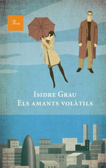 AMANTS VOLATILS, ELS (A TOT VENT 560) | 9788475882550 | GRAU, ISIDRE | Llibreria Aqualata | Comprar llibres en català i castellà online | Comprar llibres Igualada