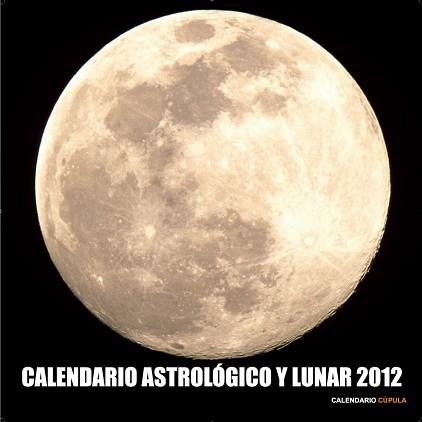 2012 CALENDARIO ASTROLOGICO Y LUNAR | 9788448069803 | AA. VV. | Llibreria Aqualata | Comprar llibres en català i castellà online | Comprar llibres Igualada