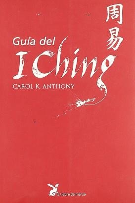 GUIA DEL I CHING | 9788487403286 | ANTHONY, CAROL | Llibreria Aqualata | Comprar llibres en català i castellà online | Comprar llibres Igualada