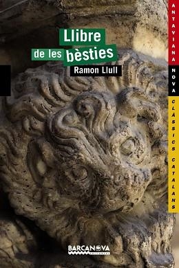 LLIBRE DE LES BESTIES, EL (ANTAVIANA NOVA 174) | 9788448927707 | LLULL, RAMON | Llibreria Aqualata | Comprar llibres en català i castellà online | Comprar llibres Igualada